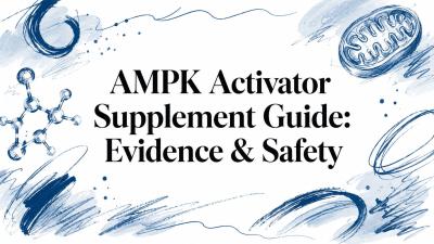 AMPK Activator Supplement Guide: Evidence & Safety